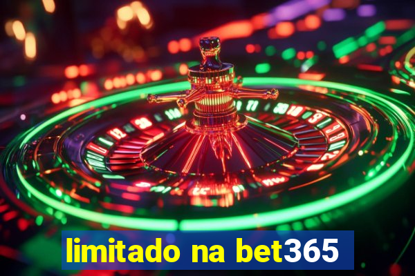 limitado na bet365